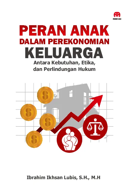 Peran Anak dalam Perekonomian Keluarga Antara Kebutuhan, Etika, dan Perlindungan Hukum