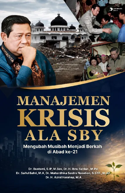 Manajemen Krisis Ala Sby Mengubah Musibah Menjadi Berkah di Abad Ke-21