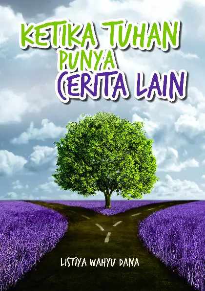 Ketika Tuhan Punya Cerita Lain