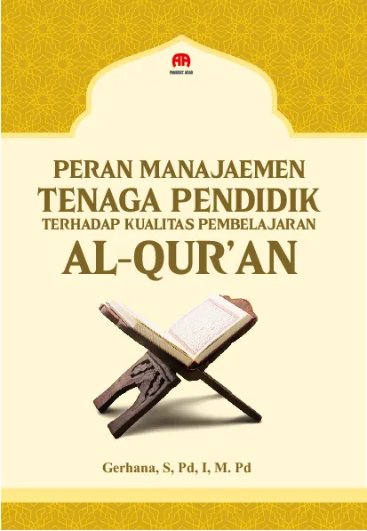 Peran Manajemen Tenaga Pendidik terhadap Kualitas Pembelajaran Al-Qur’an
