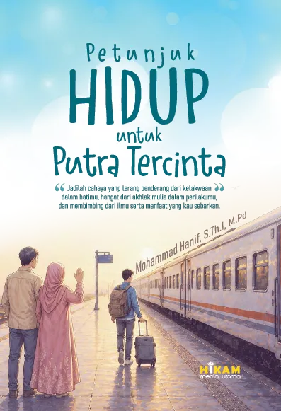 Petunjuk Hidup untuk Putra Tercinta