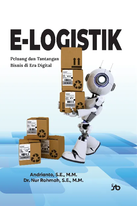 E-logistik : peluang dan tantangan bisnis di era digital