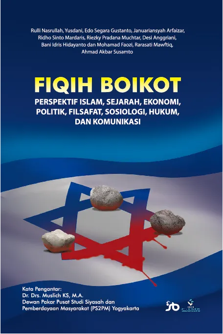 Fiqih boikot : perspektif Islam, sejarah, ekonomi, politik, filsafat, sosiologi, hukum, dan komunikasi