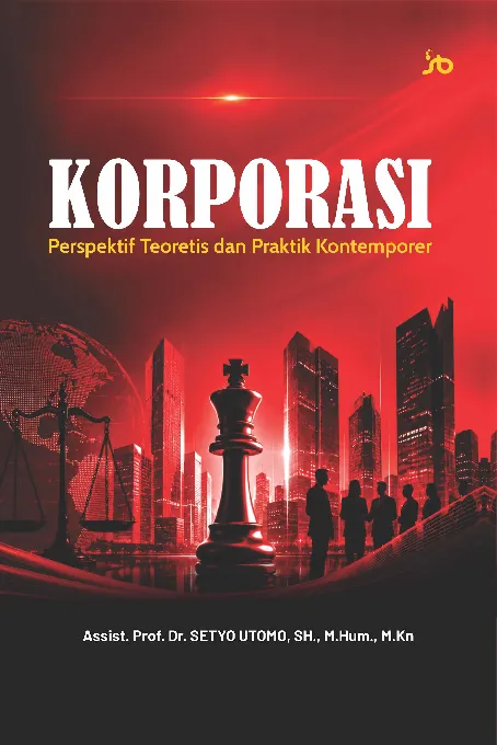 Korporasi : perspektif teoretis dan praktik kontemporer
