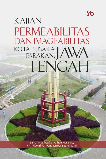 Kajian permeabilitas dan imageabilitas Kota Pusaka Parakan, Jawa Tengah