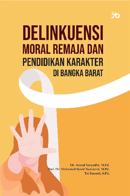 Delinkuensi moral remaja dan pendidikan karakterdi Bangka Barat