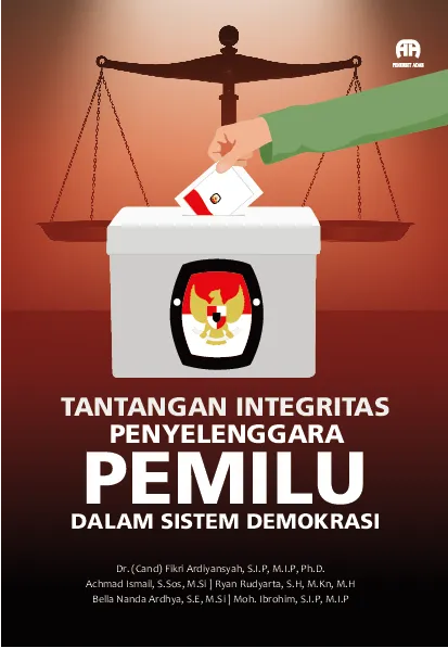 Tantangan Integritas Penyelenggara Pemilu dalam Sistem Demokrasi