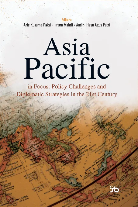 Asia-Pacific in focus : policy challenges and diplomatic strategies in the 21st century