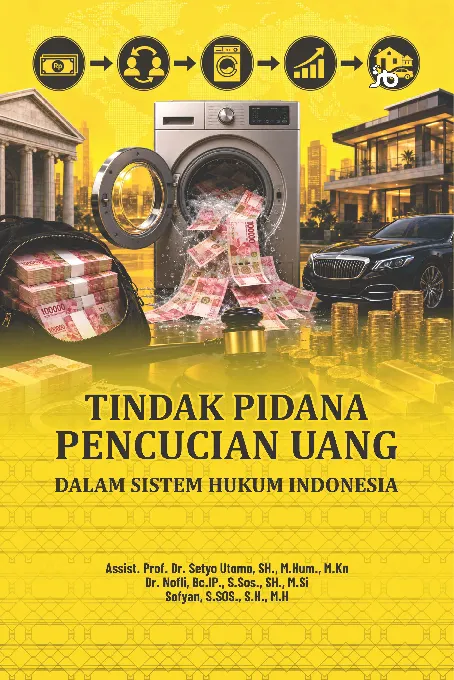Tindak pidana pencucian uang dalam sistem hukum Indonesia