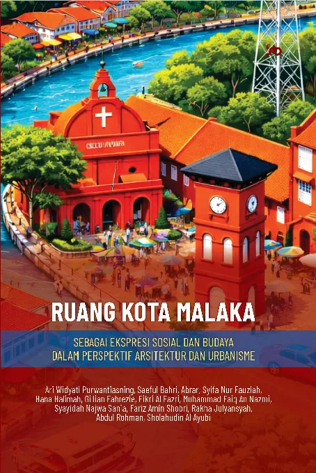 Ruang Kota Malaka sebagai ekspresi sosial dan budaya dalam perspektif arsitektur dan urbanisme