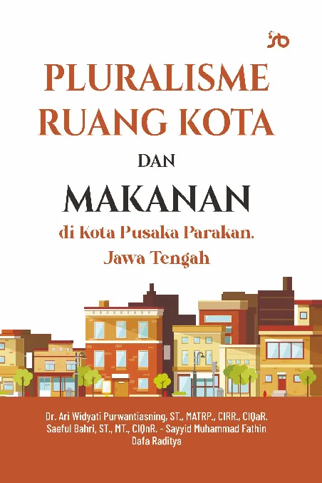 Pluralisme ruang kota dan makanan di kota pusaka Parakan, Jawa Tengah