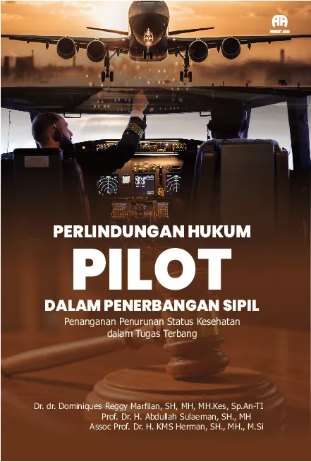 Perlindungan Hukum Pilot dalam Penerbangan Sipil: Penanganan Penurunan Status Kesehatan dalam Tugas Terbang