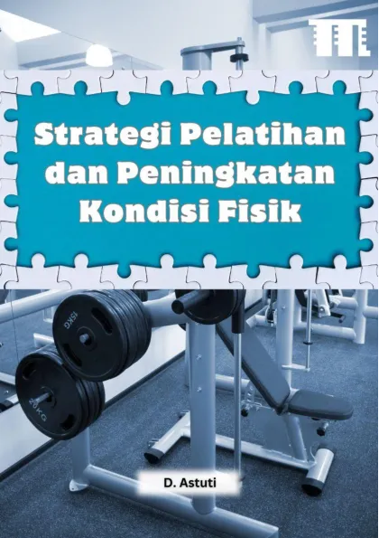 Strategi Pelatihan dan Peningkatan Kondisi Fisik
