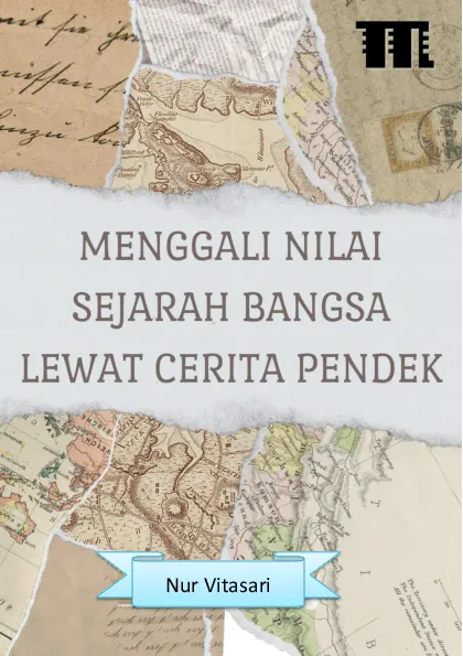 Menggali Nilai Sejarah Bangsa Lewat Cerita Pendek