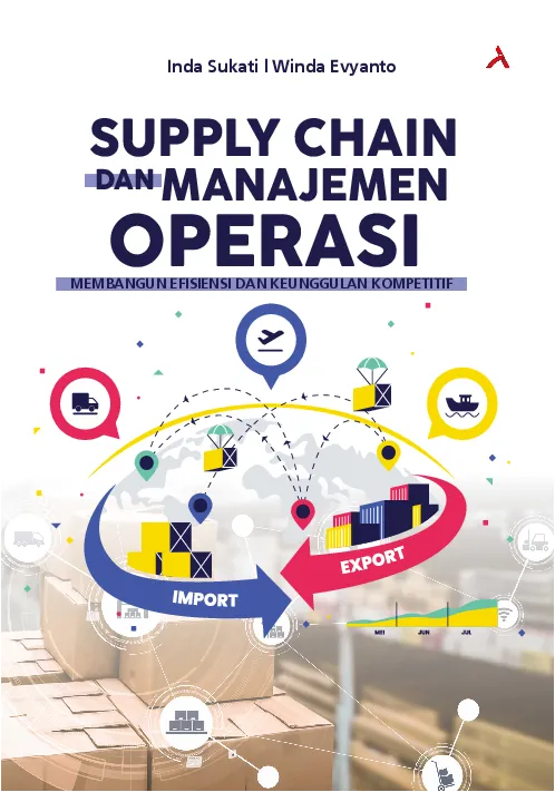 Supply Chain dan Manajemen Operasi : Membangun Efisiensi Dan Keunggulan Kompetitif