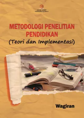 METODOLOGI PENELITIAN PENDIDIKAN: TEORI DAN IMPLEMENTASI