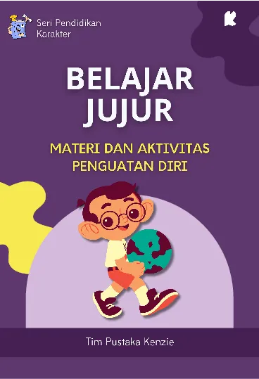 Belajar Jujur: Panduan Karakter Kejujuran dalam Kehidupan Anak