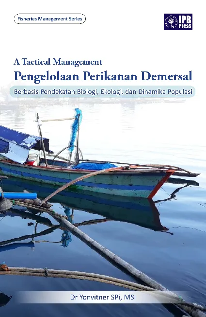 A Tactical Management: Pengelolaan Perikanan Demersal Berbasis Pendekatan Biologi, Ekologi, dan Dinamika Populasi