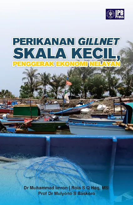 Perikanan Gillnet Skala Kecil: Penggerak Ekonomi Nelayan