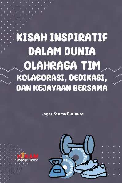 Kisah Inspiratif dalam Dunia Olahraga Tim - Kolaborasi, Dedikasi, dan Kejayaan Bersama