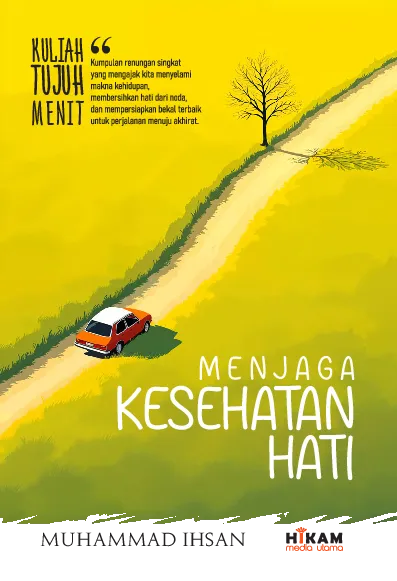 Kuliah Tujuh Menit; Menjaga Kesehatan Hati
