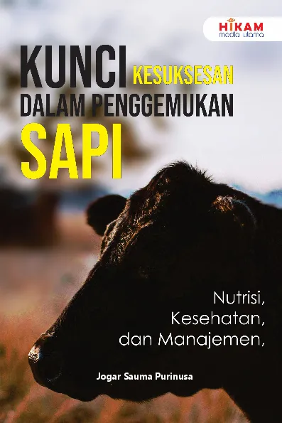 Kunci Kesuksesan dalam Penggemukan Sapi - Nutrisi, Kesehatan, dan Manajemen