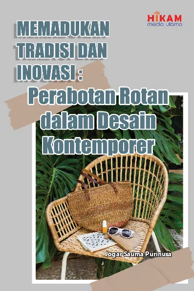 Memadukan Tradisi dan Inovasi - Perabotan Rotan dalam Desain Kontemporer