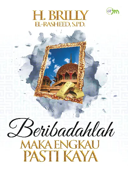 Beribadahlah maka engkau pasti kaya