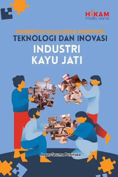 Membentuk Masa Depan Furnitur - Teknologi dan Inovasi dalam Industri Kayu Jati