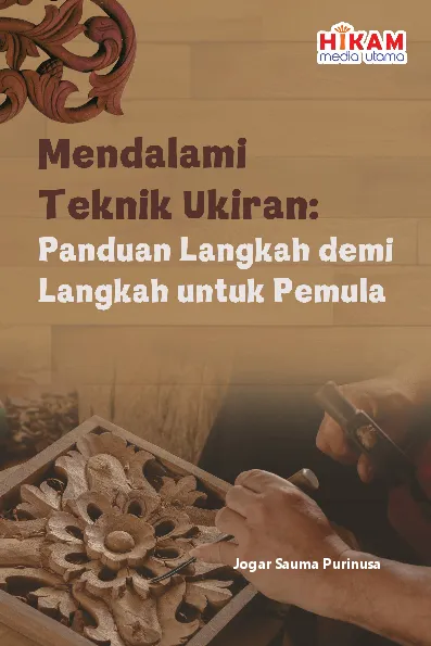 Mendalami Teknik Ukiran - Panduan Langkah demi Langkah untuk Pemula