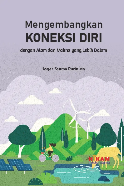 Mengembangkan Koneksi - dengan Diri, Alam, dan Makna yang Lebih Dalam