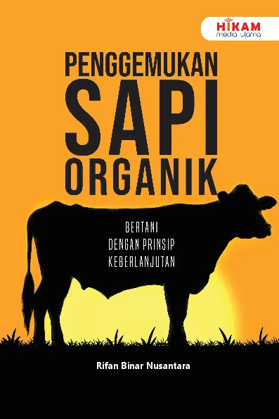 Penggemukan Sapi Organik - Bertani Dengan Prinsip Keberlanjutan