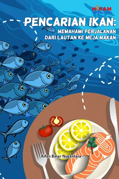 Pencarian Ikan - Memahami Perjalanan dari Lautan ke Meja Makan