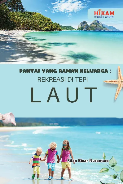 Pantai yang Ramah Keluarga - Rekreasi di Tepi Laut