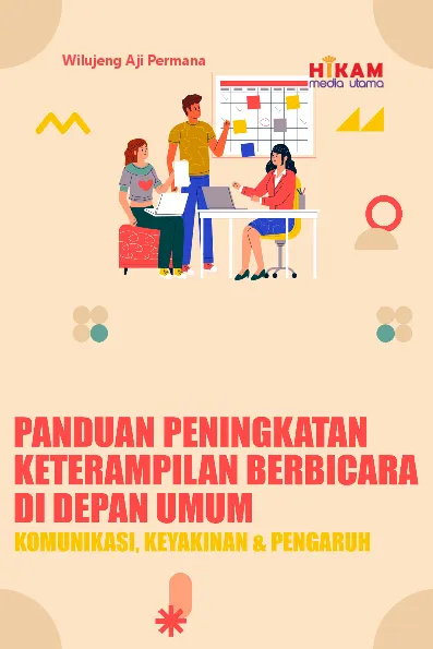 Panduan Peningkatan Keterampilan Berbicara di Depan Umum - Komunikasi, Keyakinan, dan  Pengaruh