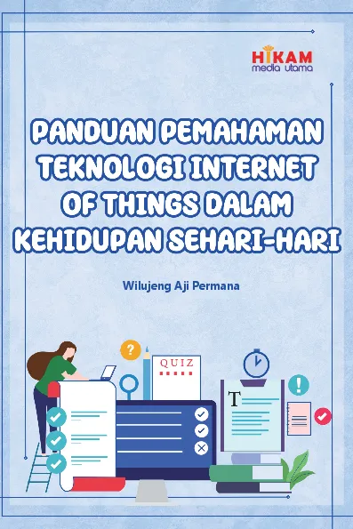 Panduan Pemahaman Teknologi - Internet of Things dalam Kehidupan Sehari-hari