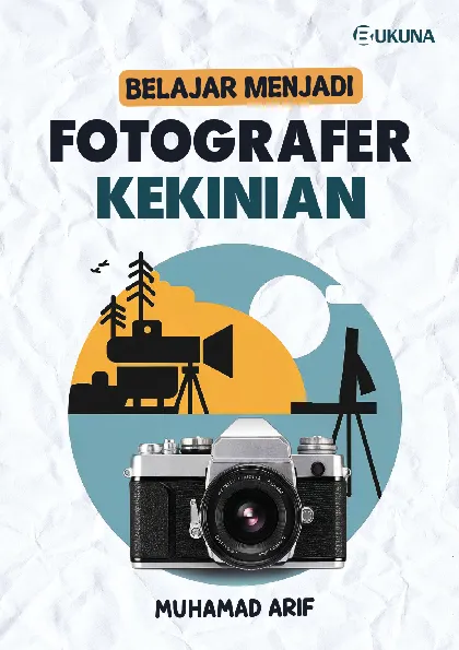 Belajar Menjadi Fotografer Kekinian