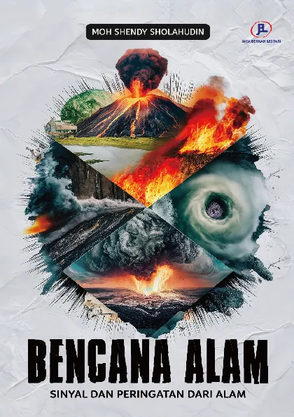 Bencana Alam: Sinyal dan Peringatan dari Alam
