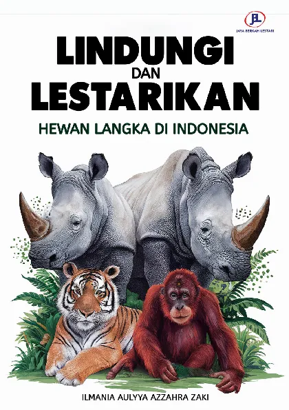 Lindungi dan Lestarikan : Hewan Langka di Indonesia