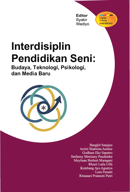 Interdisiplin pendidikan seni : budaya, teknologi, psikologi, dan media baru