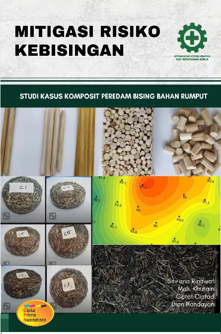 Mitigasi risiko kebisingan : studi kasus komposit peredam bising bahan rumput