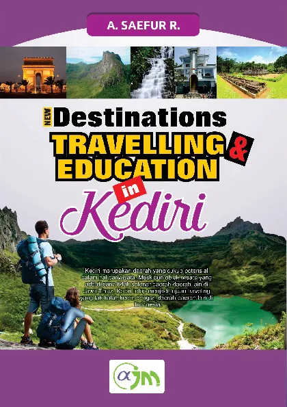 New destination''s travelling and education in Kediri