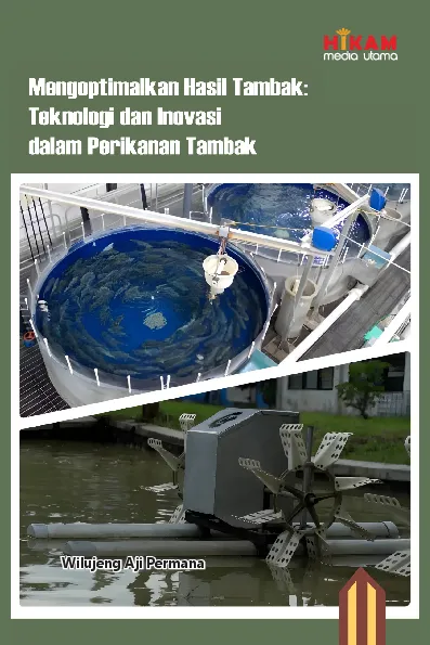 Mengoptimalkan Hasil Tambak - Teknologi dan Inovasi dalam Perikanan Tambak