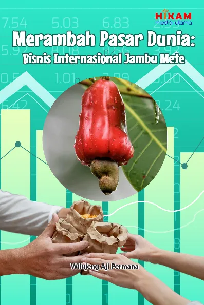 Merambah Pasar Dunia - Bisnis Internasional Jambu Mete