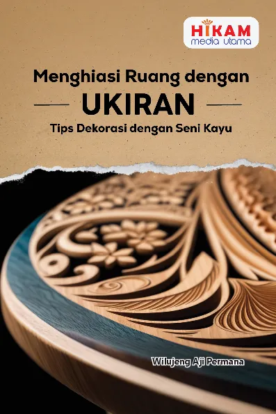 Menghiasi Ruang dengan Ukiran - Tips Dekorasi dengan Seni Kayu
