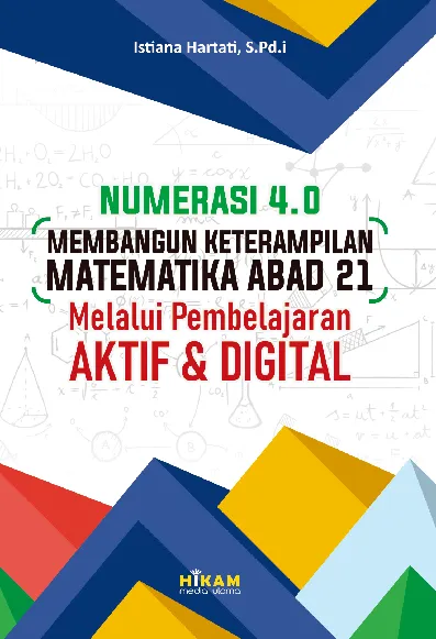 Numerasi 4.0; Membangun Keterampilan Matematika Abad 21 Melalui Pembelajaran Aktif dan Digital