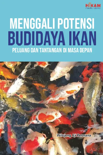Menggali Potensi Budidaya Ikan - Peluang dan Tantangan di Masa Depan