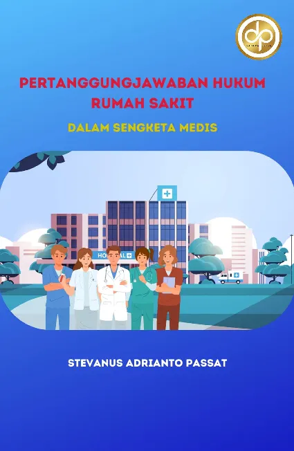 Pertanggungjawaban Hukum Rumah Sakit dalam Sengketa Medis