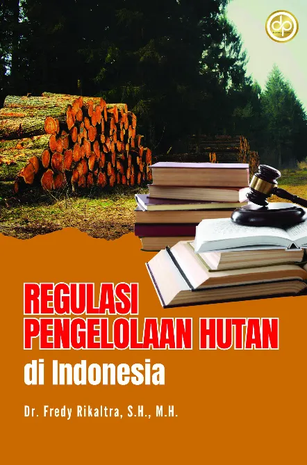 Regulasi Pengelolaan Hutan di Indonesia