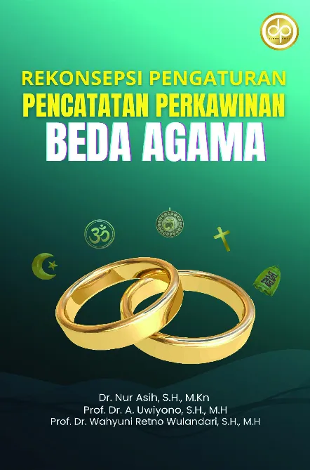 Rekonsepsi Pengaturan Pencatatan Perkawinan Beda Agama